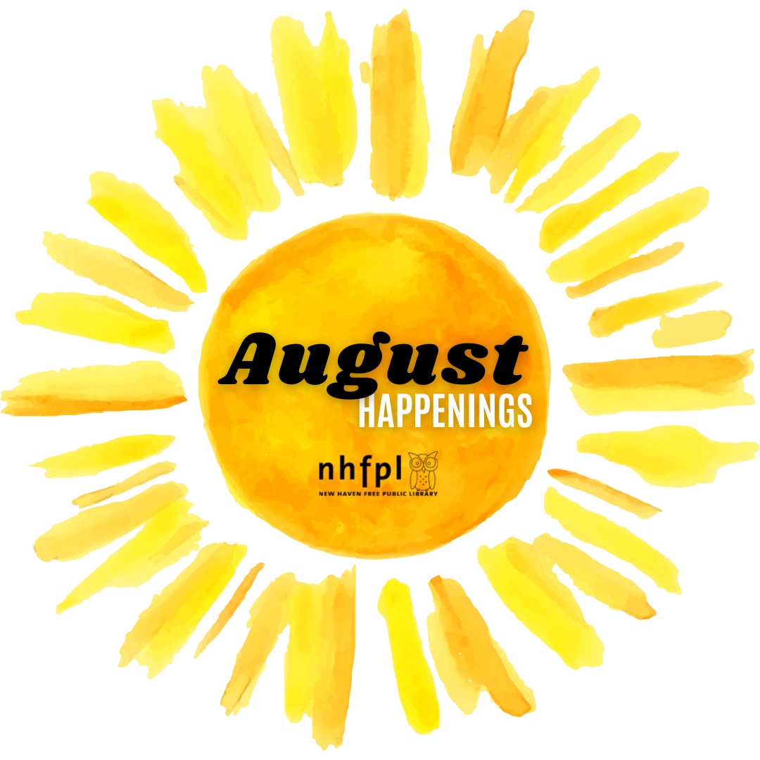 August Happenings | New Haven Free Public Library