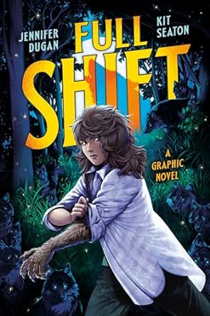 Full Shift: A Graphic Novel